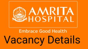 Amrita Hospital Faridabad Vacancy