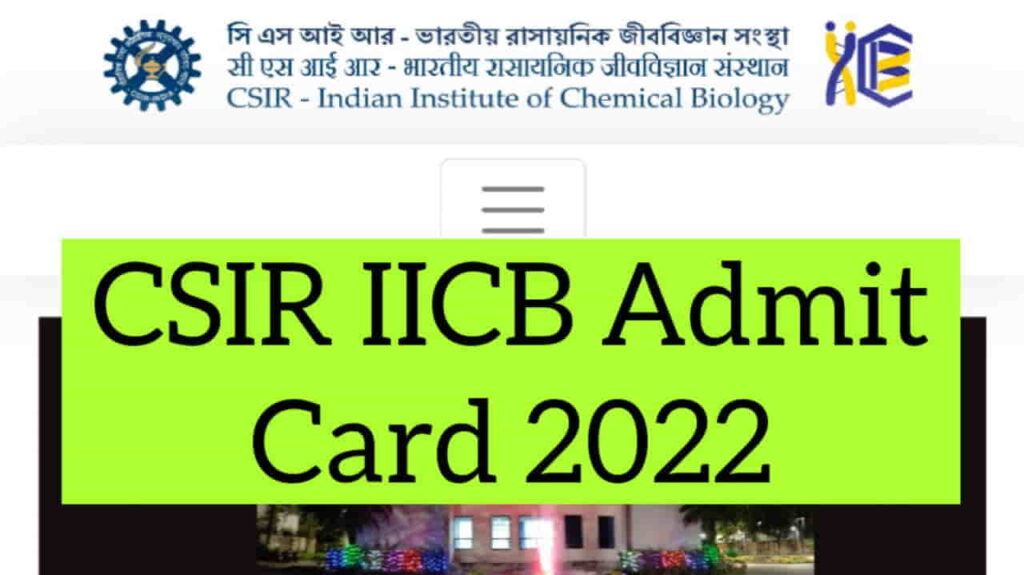 CSIR IICB Admit Card 2022