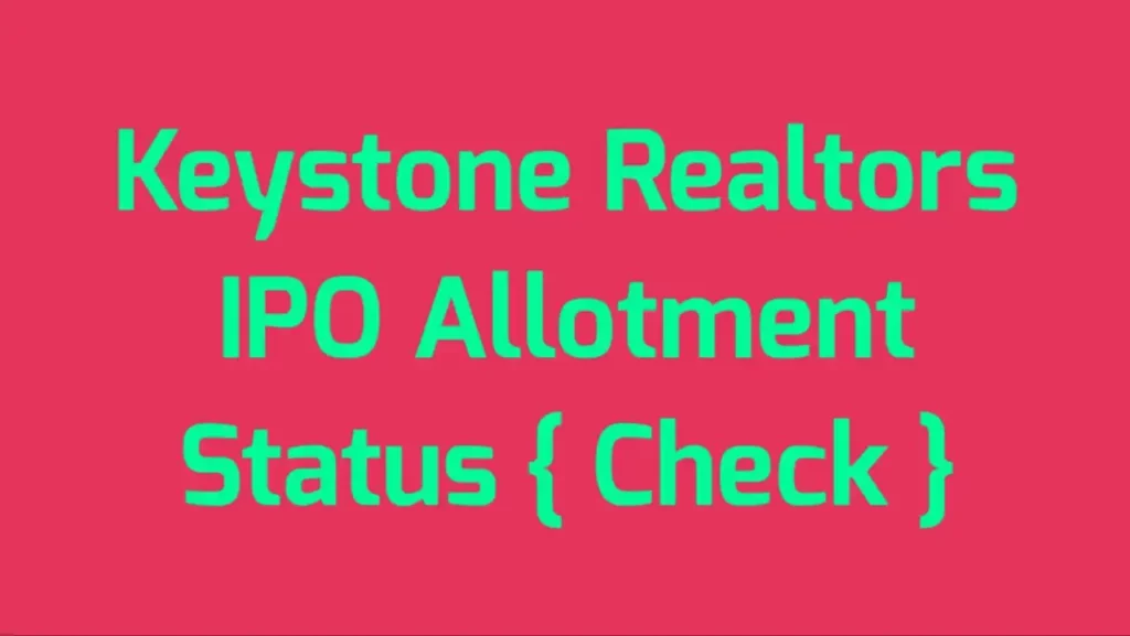Keystone Realtors IPO Allotment Status
