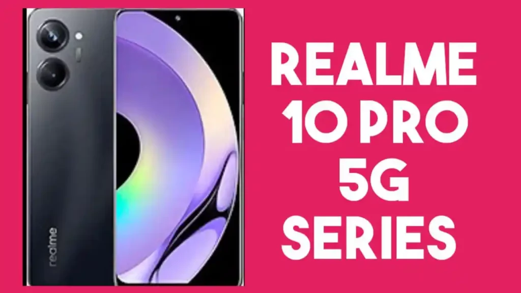 Realme 10 Pro 5G Series