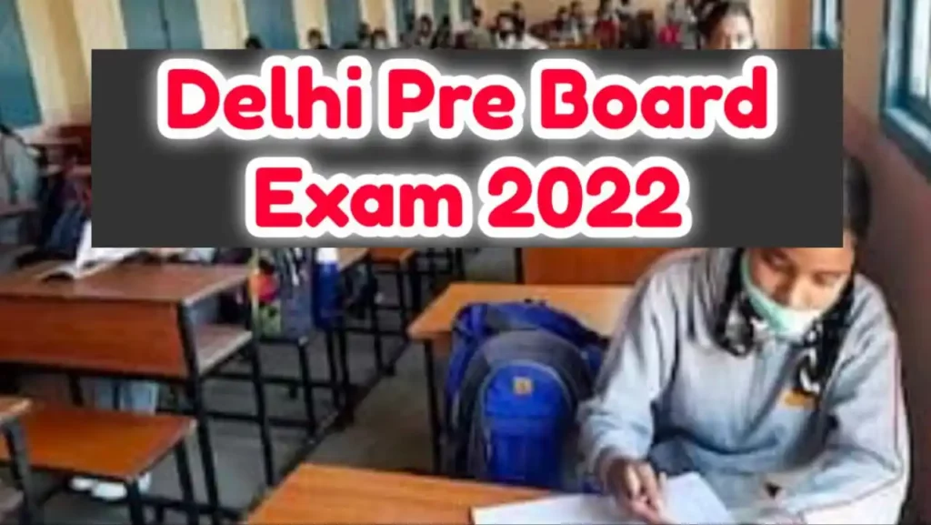 Delhi Pre Board Exam 2022