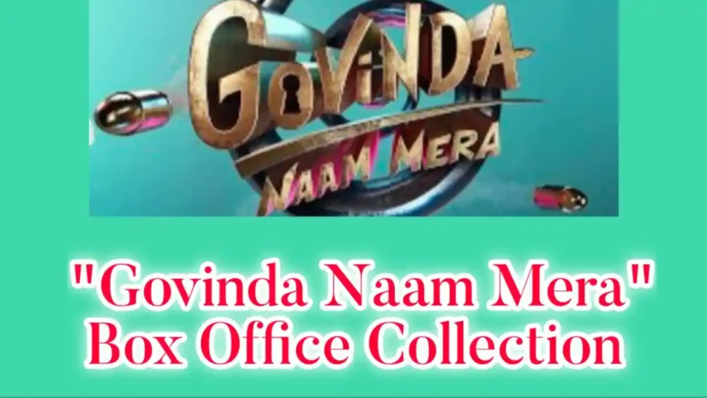 Govinda Naam Mera Box Office Collection