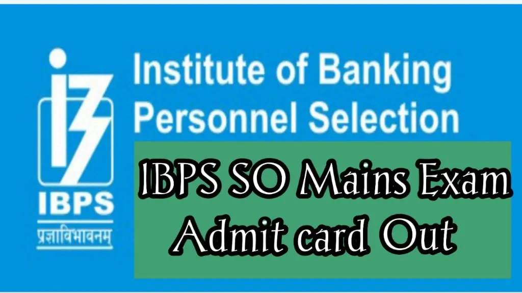 IBPS SO Mains Admit Card