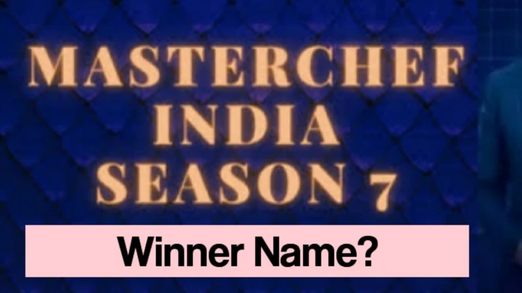 Masterchef India Season 7 Winner