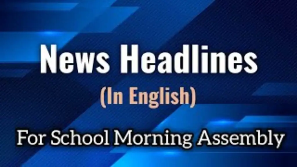 School Assembly News Headlines For Today - urbanaffairskerala.org