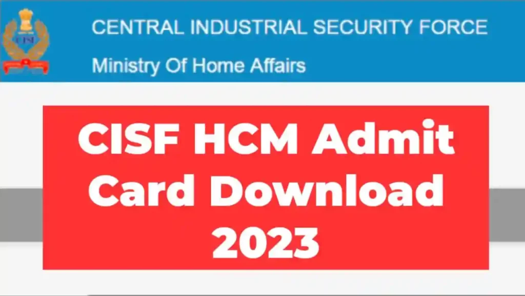 CISF HCM Admit Card