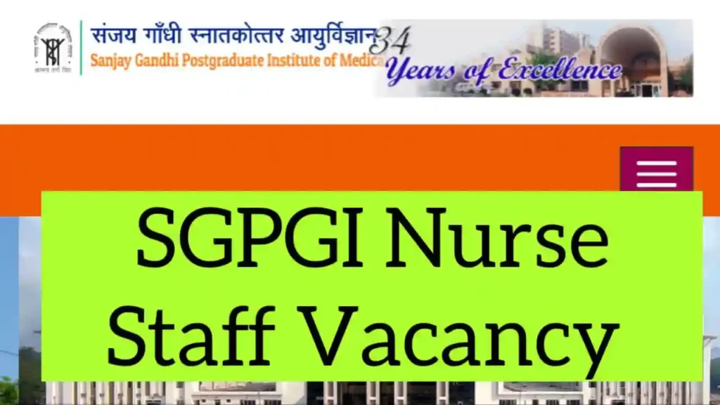 Sgpgi Nursing Vacancy 2023