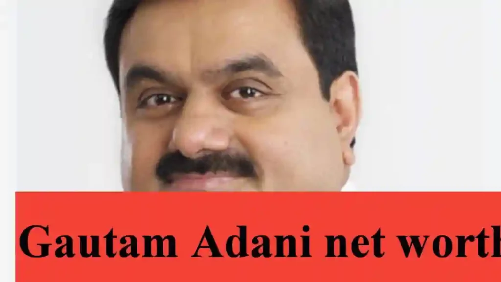 Gautam Adani Net worth