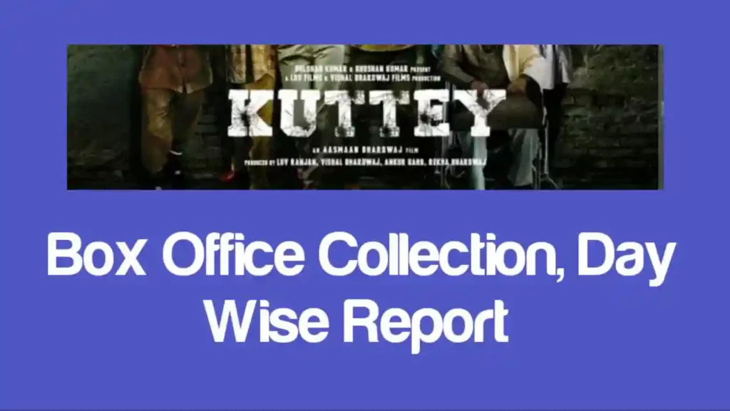 Kuttey Box Office Collection