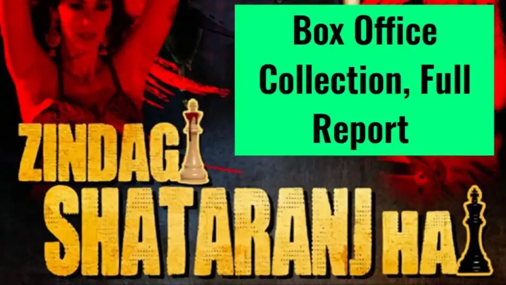 Zindagi Shatranj Hai Box Office Collection