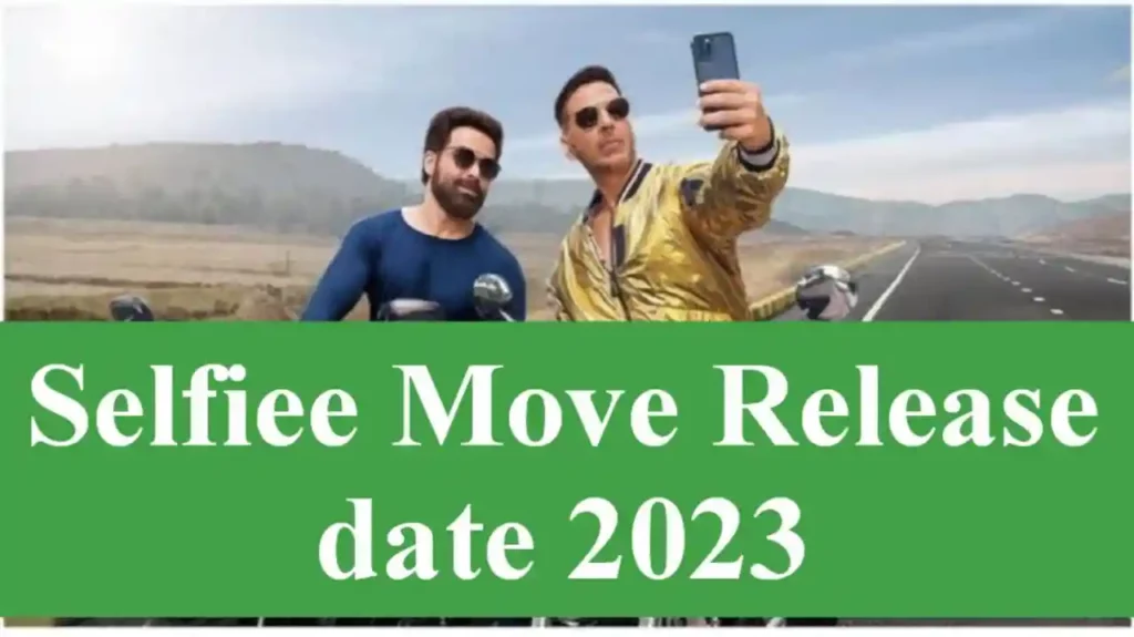 Selfiee Movie Release Date 2023