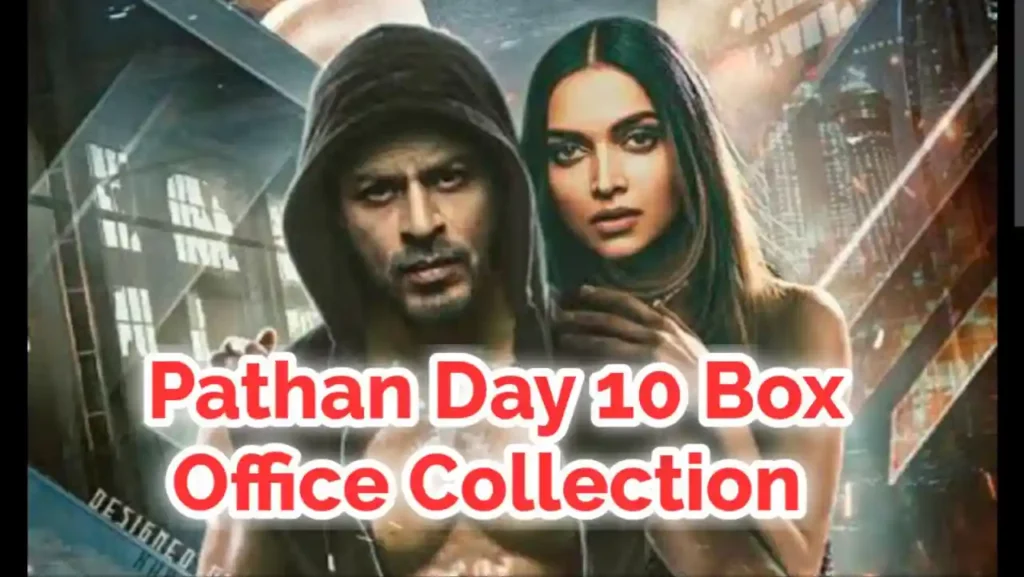 Pathan Day 10 Box Office Collection