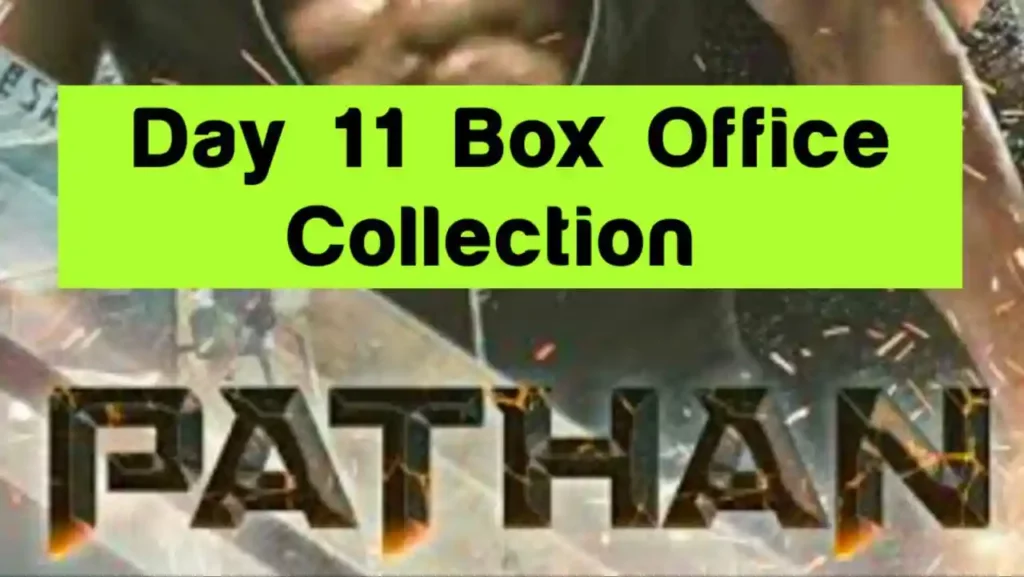 Pathan Day 11 Box Office Collection