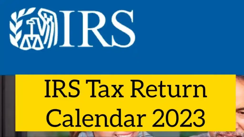 IRS Tax Return Calendar 2023