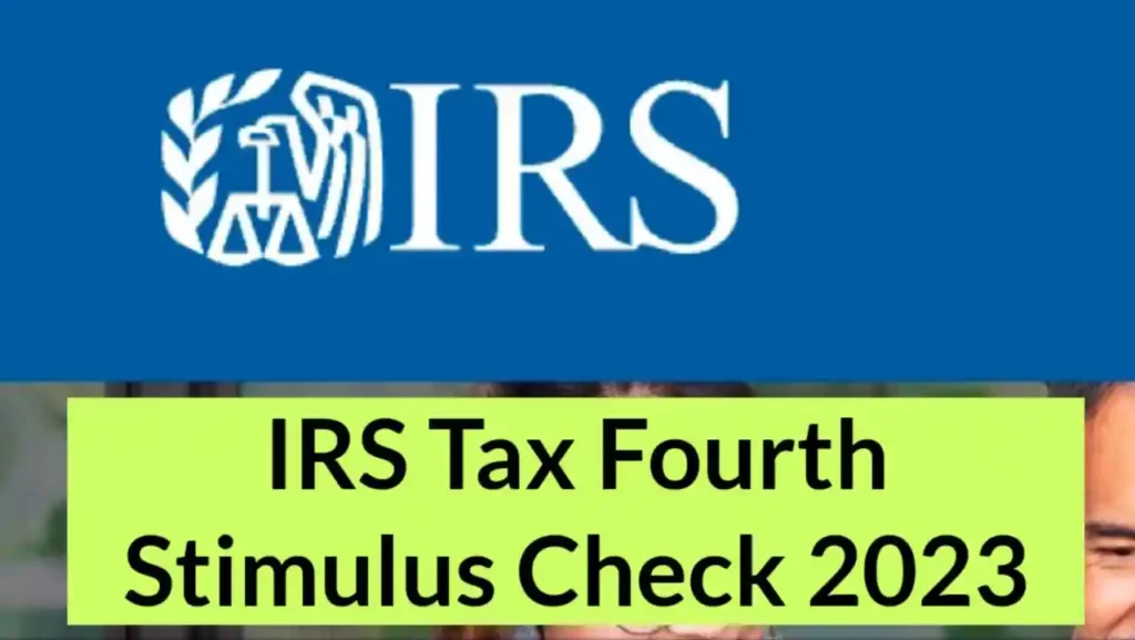 IRS Tax Fourth Stimulus Checks