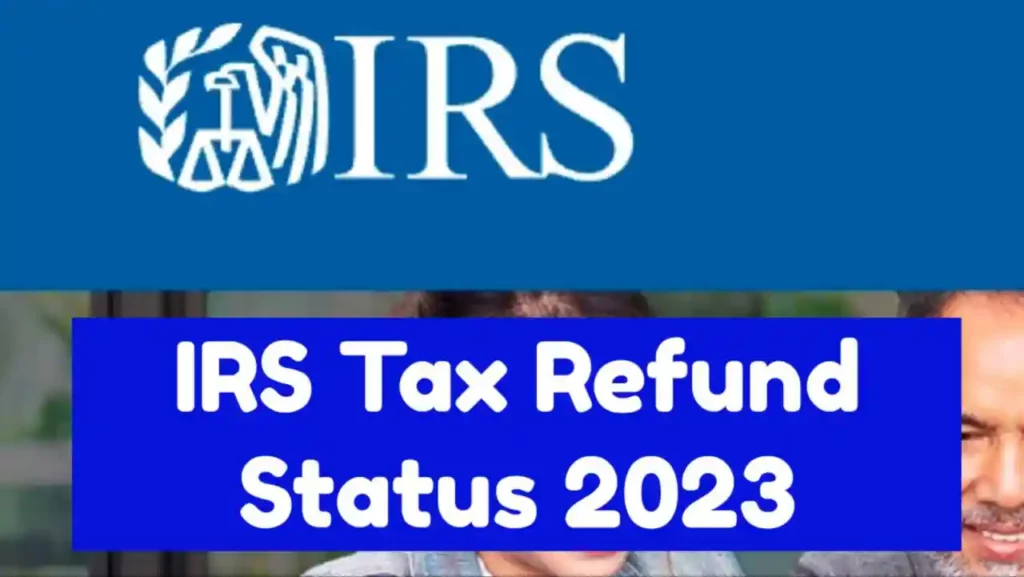 IRS Tax Refund Status 2023