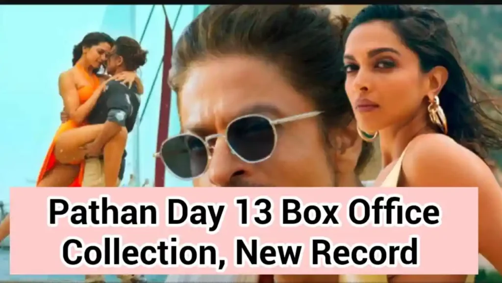 Pathan Day 13 Box Office Collection