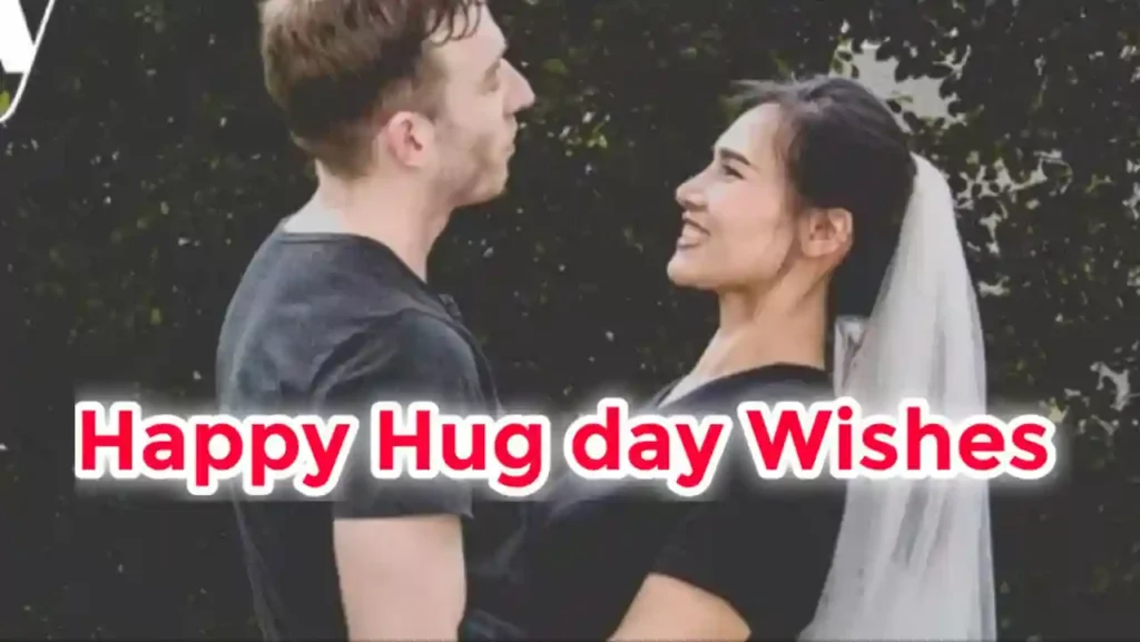 Happy Hug Day Wishes 2023