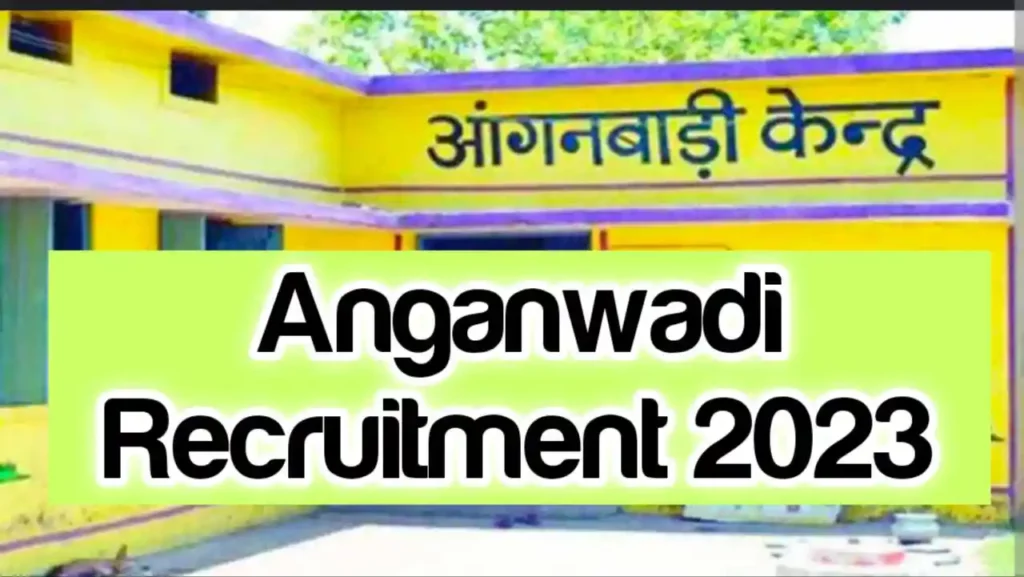 Anganwadi Recruitment 2023
