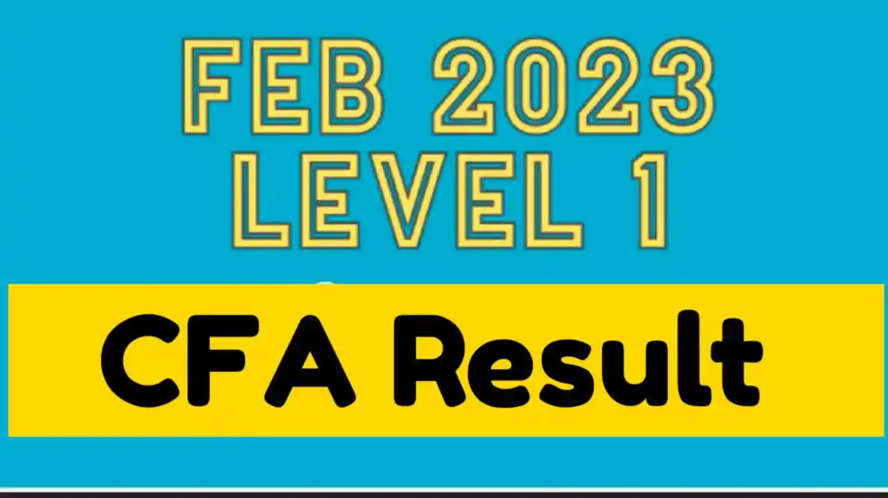 CFA Feb Level 1 Result 2023, Passing Score,