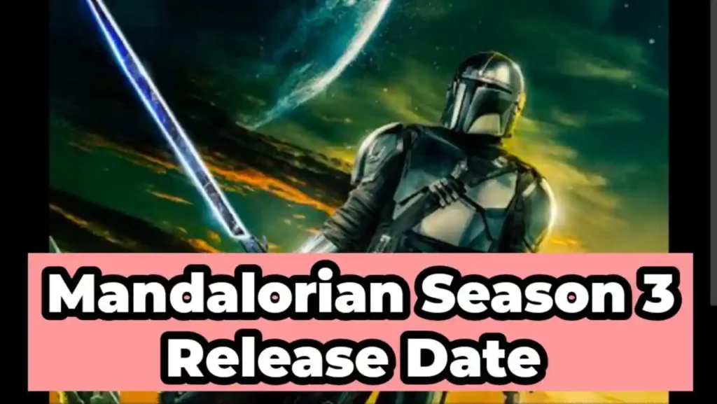 The Mandalorian Season 3 Release Date