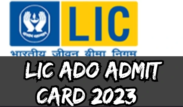 LIC ADO Admit Card 