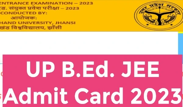 UP B.Ed. JEE Admit Card