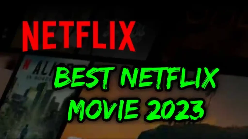 Best Netflix Movie 2023