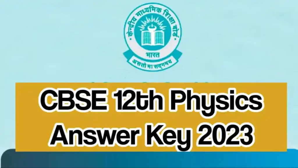 CBSE 12th Physics Answer Key 2023