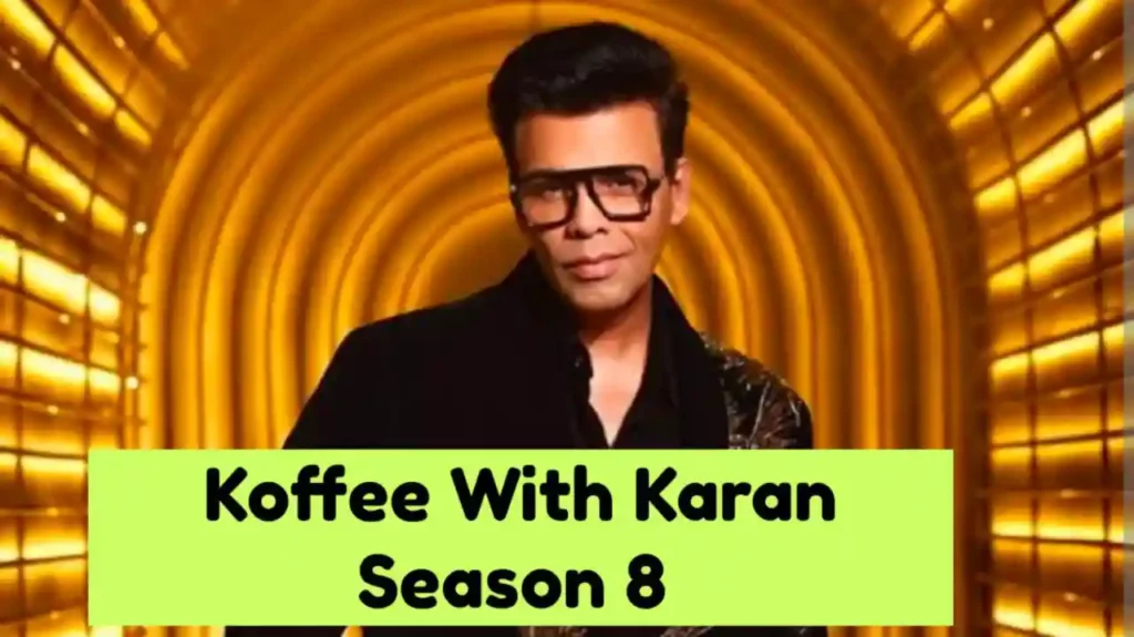 Koffee With Karan Season 8 Release Date