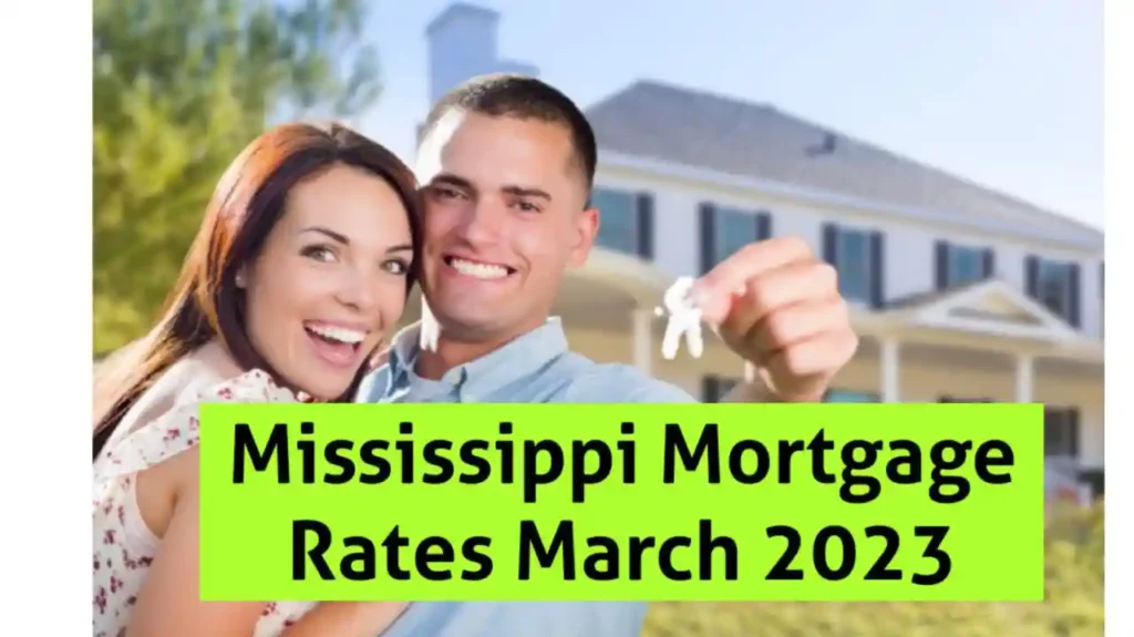 Mississippi Mortgage Rates March 2023