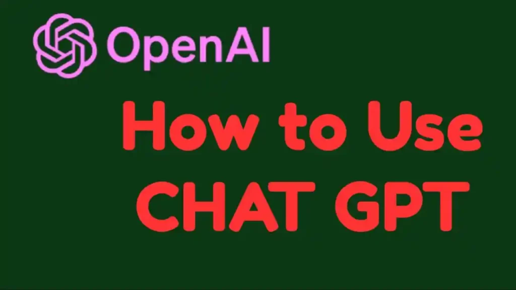 How To Use Chat GPT