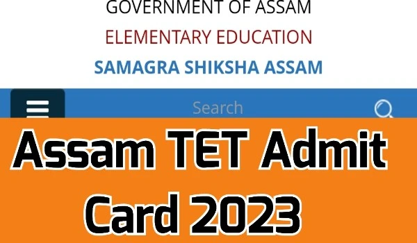 Assam TET Admit Card 2023