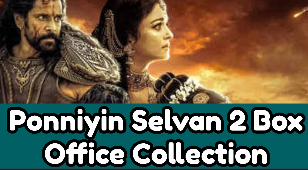 Ponniyin Selvan 2 Box Office Collection