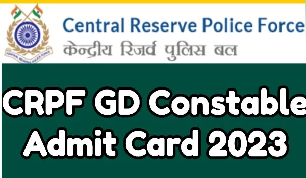 CRPF GD Constable Admit Card