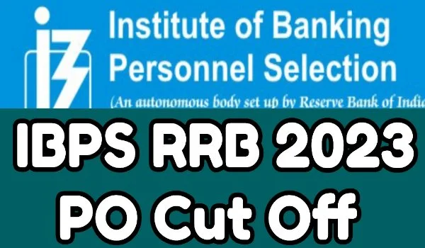 IBPS RRB 2023 PO Cut Off