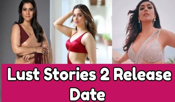 Lust Stories 2 Release Date