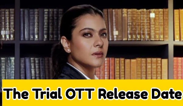 The Trial OTT Release Date