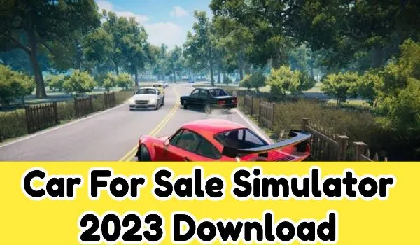 Car For Sale Simulator 2023 Download